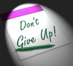 Dont Give Up! Notebook Displays Determination And Success Stock Photo