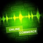 Online Commerce Means Internet Trade And Business Stock Photo