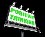 Positive Thinking Sign Refers To Optimistic Contemplation Stock Photo