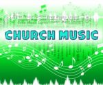 Church Music Shows Place Of Worship And Acoustic Stock Photo