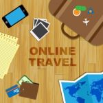 Online Travel Means Explore Traveller And Travelled Stock Photo