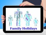 Family Holiday Represents Go On Leave And Families Stock Photo