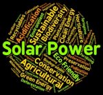 Solar Power Represents Alternative Energy And Sun Stock Photo