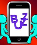 Buzz On Phone Displays Awareness Exposure And Publicity Stock Photo