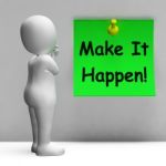 Make It Happen Note Means Take Action Stock Photo