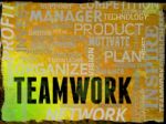 Teamwork Words Means Unit Organization And Cooperation Stock Photo