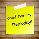 Good Morning Thursday On Sticky Paper On Brown Wood Plank Wall T Stock Photo