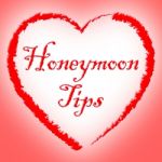 Honeymoon Tips Shows Hint Hints And Romance Stock Photo