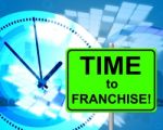 Time To Franchise Represents At The Moment And Concession Stock Photo