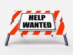 Help Wanted Sign Represents Employment And Wanting Assistance Stock Photo