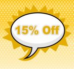 Fifteen Percent Off Indicates Sign Promotion And Placard Stock Photo