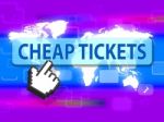 Cheap Tickets Indicates Low Cost And Buy Stock Photo