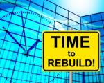 Time To Rebuild Represents At The Moment And Now Stock Photo