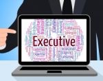 Executive Word Indicates Director General And Boss Stock Photo