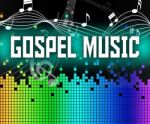 Gospel Music Means Sound Tracks And Christ Stock Photo