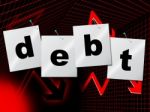 Debts Debt Indicates Financial Obligation And Liabilities Stock Photo