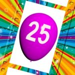 Balloon Shows Twenty-fifth Happy Birthday Celebration Stock Photo