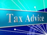 Tax Advice Indicates Help Answer And Excise Stock Photo