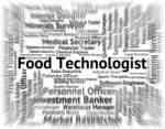 Food Technologist Means Eat Occupation And Hire Stock Photo