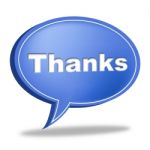 Thanks Speech Bubble Means Gratefulness Message And Thankfulness Stock Photo