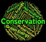 Conservation Word Shows Earth Friendly And Conserving Stock Photo