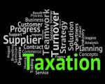 Taxation Word Indicates Duties Duty And Words Stock Photo