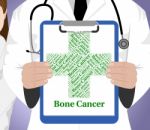 Bone Cancer Means Cancerous Growth And Ailment Stock Photo