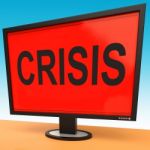 Crisis Monitor Means Calamity Trouble Or Critical Situation Stock Photo