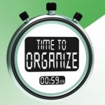 Time To Organize Message Showing Managing Or Organizing Stock Photo