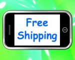 Free Shipping On Phone Shows No Charge Or Gratis Deliver Stock Photo