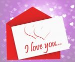 I Love You On Envelope Means Valentines Card Or Romantic Letter Stock Photo