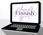 Finnish Language Indicates Translator Finland And Wordcloud Stock Photo