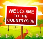 Welcome Countryside Means Nature Hello And Meadows Stock Photo