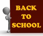 Back To School Sign Means Education And Classrooms Stock Photo