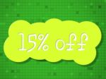 Fifteen Percent Off Represents Cheap Discounts And Sales Stock Photo