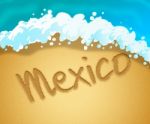 Mexico Holiday Indicates Cancun Vacation And Break Stock Photo