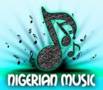 Nigerian Music Means Sound Track And Harmonies Stock Photo