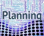 Planning Word Represents Words Missions And Objective Stock Photo