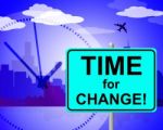 Time For Change Shows At The Moment And Changing Stock Photo