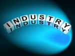 Industry Dice Mean Industrial Production And Workplace Manufactu Stock Photo