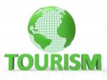 Globe Tourism Means Globalise Travel And Worldly Stock Photo