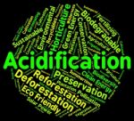 Acidification Word Indicates Text Ph And Environment Stock Photo