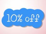 Ten Percent Off Indicates Offer Promotional And Merchandise Stock Photo