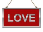 Love Sign Indicates Advertisement Adoration And Passion Stock Photo