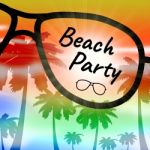 Beach Party Represents Fun Holiday Seaside Parties Stock Photo