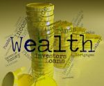 Wealth Word Represents Wealthy Prosperous And Rich Stock Photo