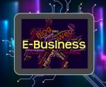 Ebusiness Word Represents World Wide Web And Biz Stock Photo