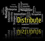 Distribute Word Shows Supply Chain And Delivery Stock Photo