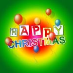 Happy Christmas Indicates Xmas Greeting And Celebrate Stock Photo