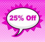 Twenty Five Percent Represents Display Promo And Promotional Stock Photo